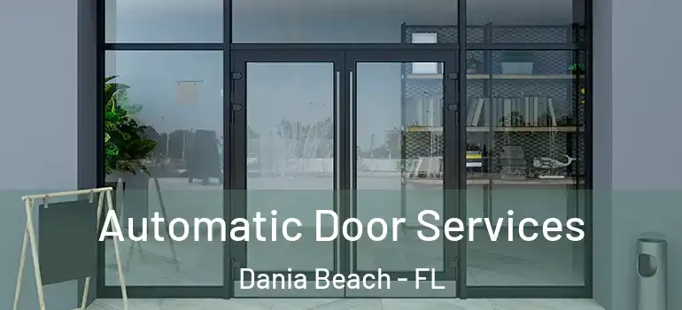  Automatic Door Services Dania Beach - FL
