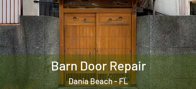  Barn Door Repair Dania Beach - FL