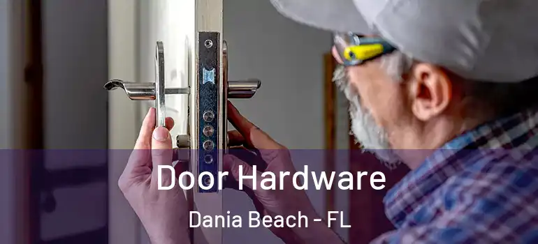  Door Hardware Dania Beach - FL