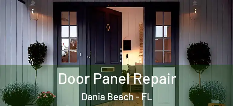 Door Panel Repair Dania Beach - FL