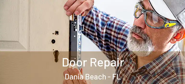 Door Repair Dania Beach - FL