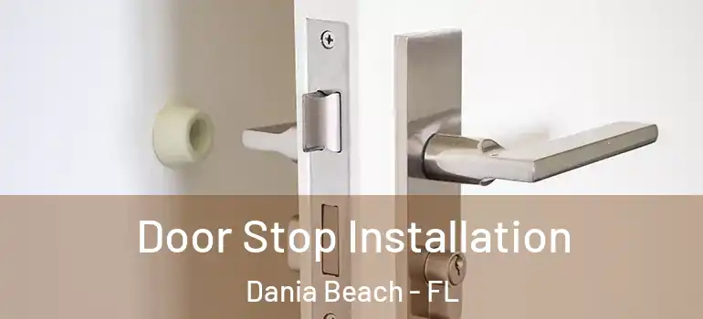  Door Stop Installation Dania Beach - FL