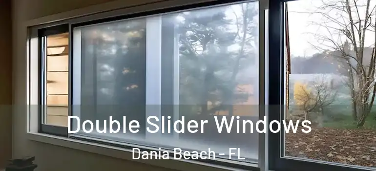  Double Slider Windows Dania Beach - FL