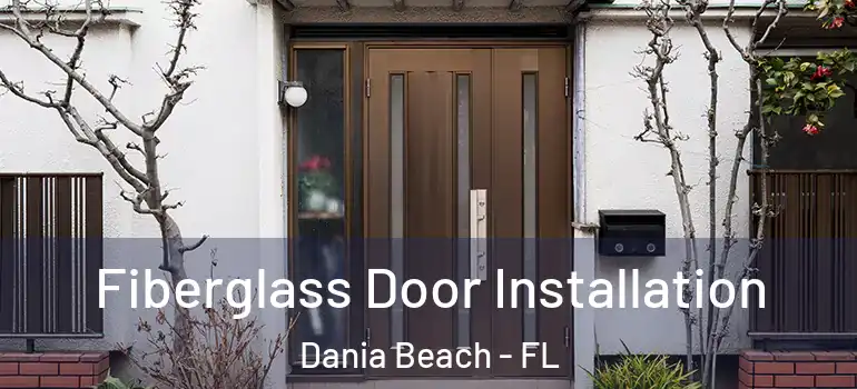  Fiberglass Door Installation Dania Beach - FL