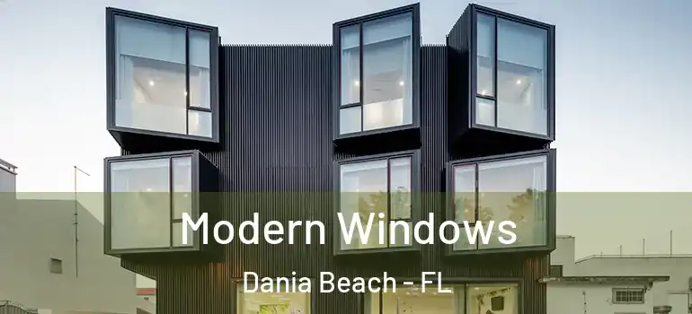 Modern Windows Dania Beach - FL