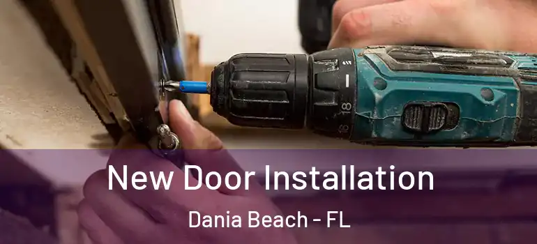  New Door Installation Dania Beach - FL