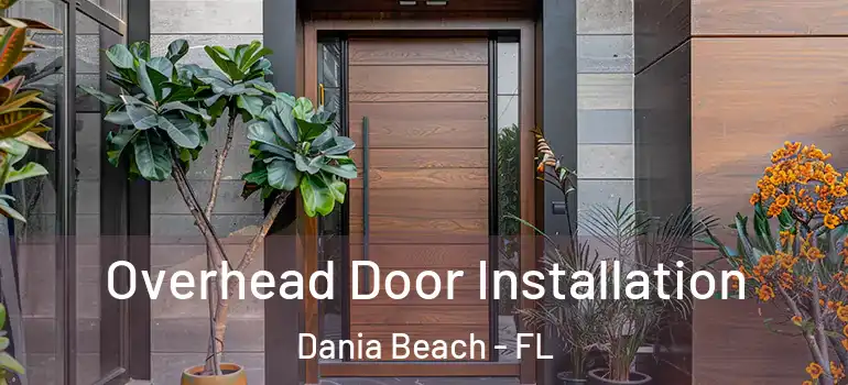  Overhead Door Installation Dania Beach - FL