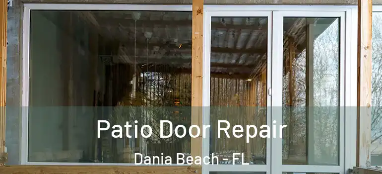 Patio Door Repair Dania Beach - FL
