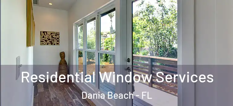 Residential Window Services Dania Beach - FL