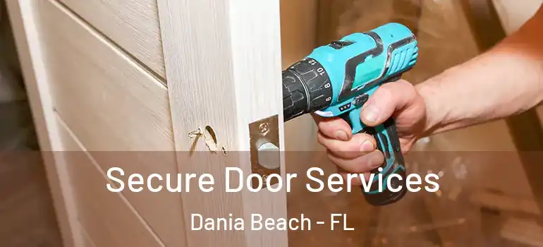 Secure Door Services Dania Beach - FL