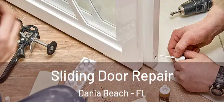  Sliding Door Repair Dania Beach - FL