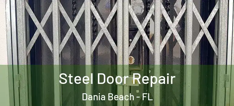  Steel Door Repair Dania Beach - FL