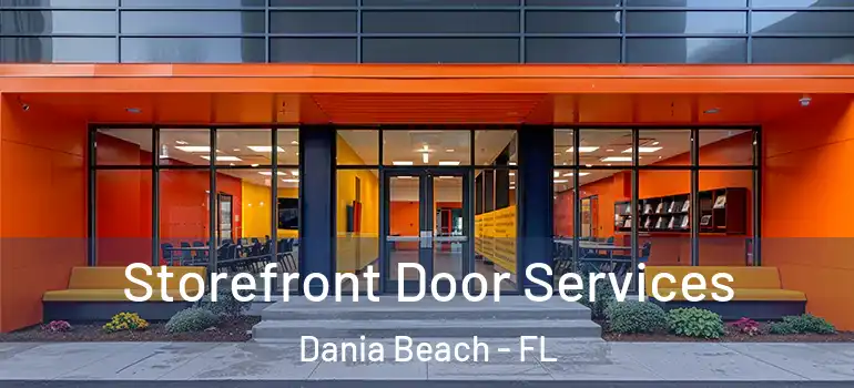  Storefront Door Services Dania Beach - FL