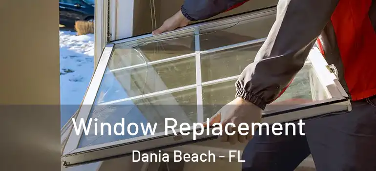  Window Replacement Dania Beach - FL