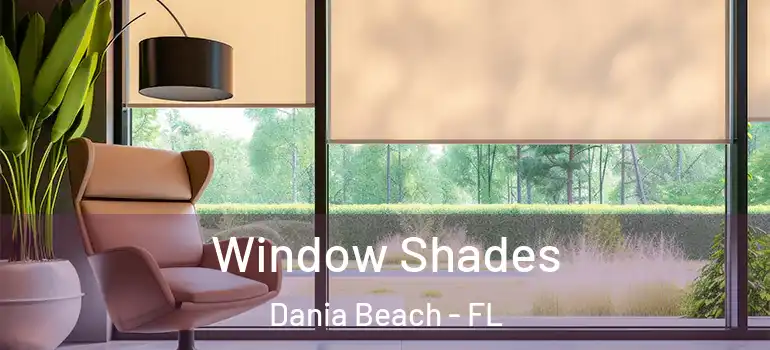  Window Shades Dania Beach - FL