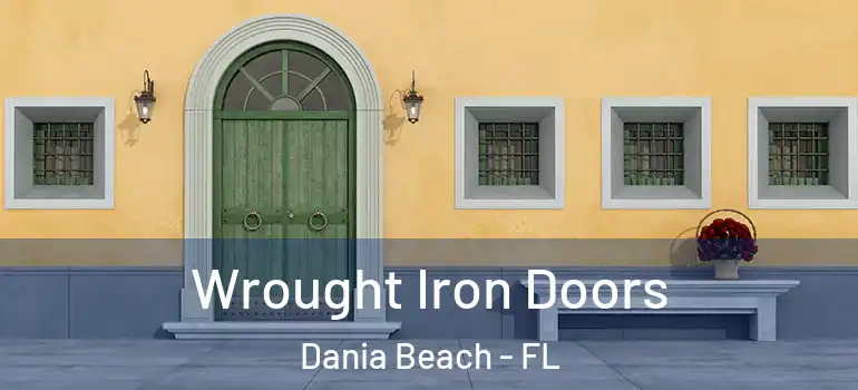  Wrought Iron Doors Dania Beach - FL